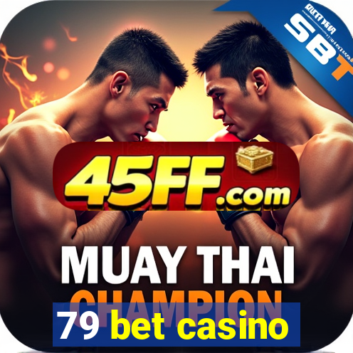 79 bet casino